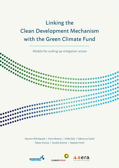 Linking the Clean Development Mechanism with the Green Climate Fund: Models for scaling up mitigation action